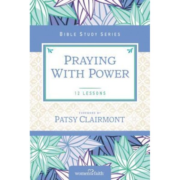 Praying with Power, Women of Faith (Author)