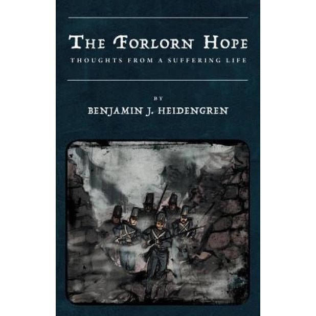The Forlorn Hope, Benjamin J. Heidengren (Author)