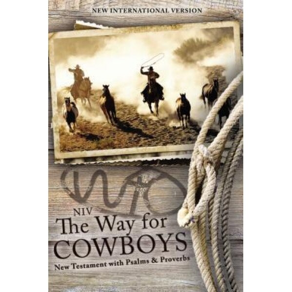 NIV, the Way for Cowboys New Testament with Psalms and Proverbs, Paperback, Zondervan (Author)