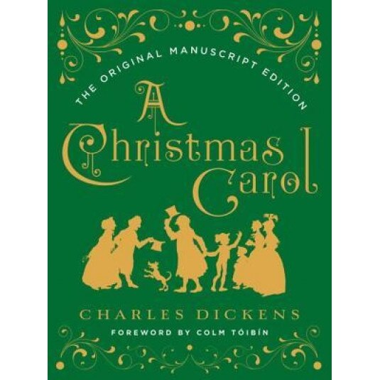 A Christmas Carol: The Original Manuscript Edition, Charles Dickens (Author)