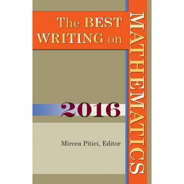 The Best Writing on Mathematics 2016, Mircea Pitici (Editor)