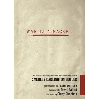 War Is a Racket: The Antiwar Classic by America's Most Decorated Soldier, David Talbot (Author) War Is a Racket: The Antiwar Classic by America's Most Decorated Soldier, David Talbot (Author)
