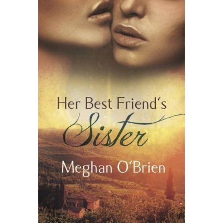 Her Best Friend's Sister, Meghan O'Brien (Author)