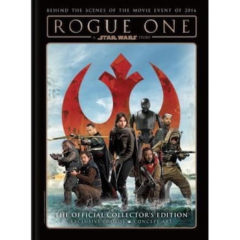 Rogue One: A Star Wars Story - The Official Collector's Edition, Titan (Author) Rogue One: A Star Wars Story - The Official Collector's Edition, Titan (Author)