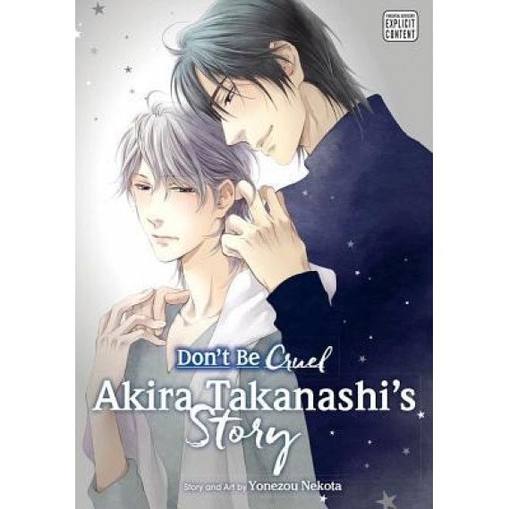 Don't Be Cruel: Akira Takanashi's Story, Yonezou Nekota (Author)