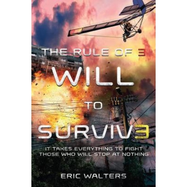 The Rule of Three: Will to Survive, Eric Walters (Author)