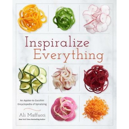Inspiralize Everything: An Apples-To-Zucchini Guide to Creative, Good-For-You Meals, Ali Maffucci (Author)