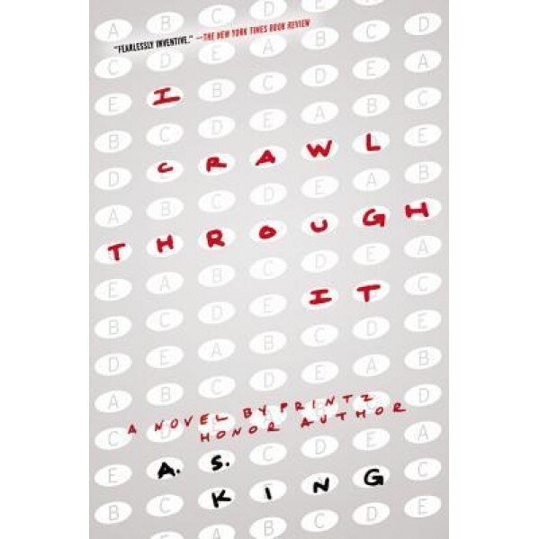 I Crawl Through It, A. S. King (Author)