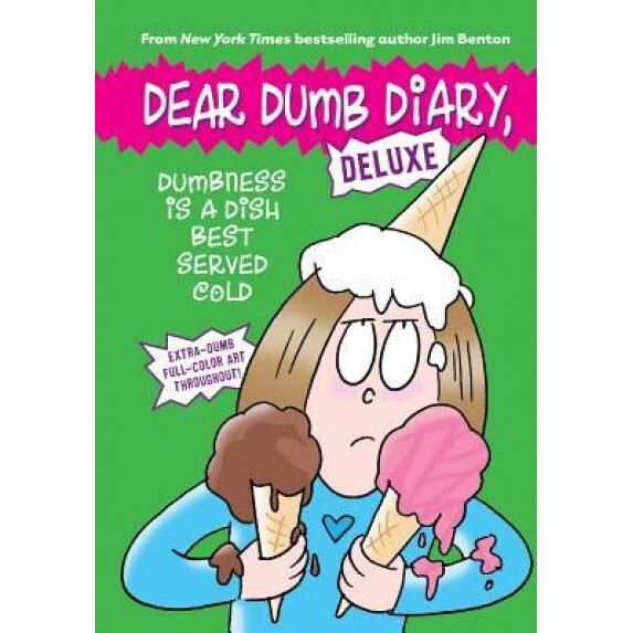 Dumbness Is a Dish Best Served Cold (Dear Dumb Diary: Deluxe), Jim Benton (Author)