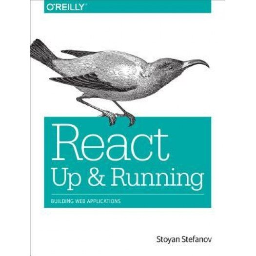 React: Up & Running: Building Web Applications - Stoyan Stefanov (Author)