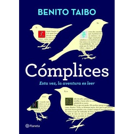 Camplices: Esta Vez, La Aventura de Leer, Benito Taibo (Author)