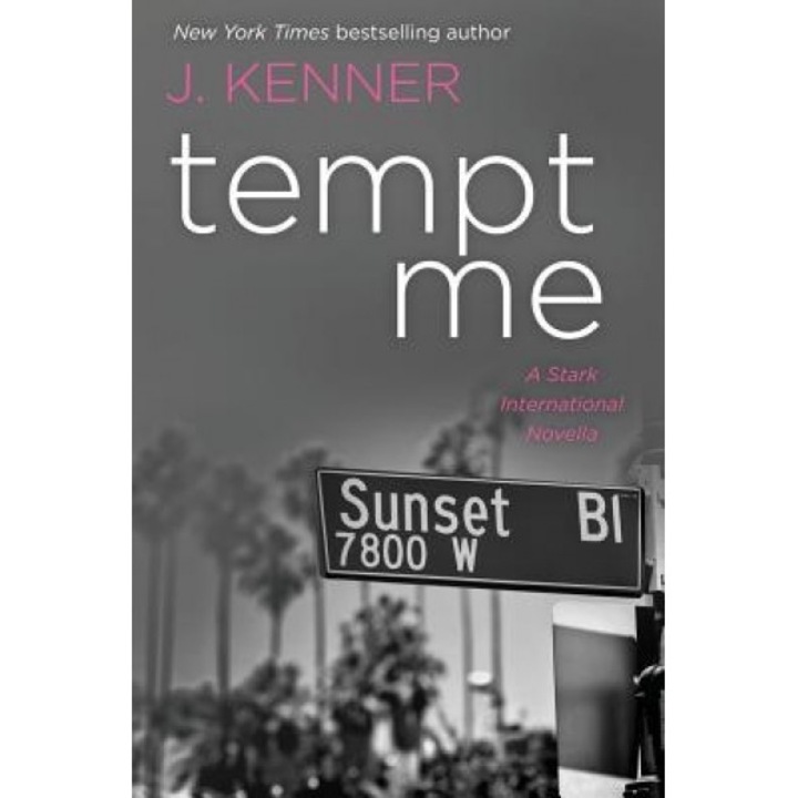 Tempt Me: A Stark International Novella, J. Kenner (Author)