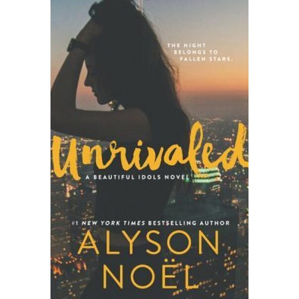 Unrivaled, Alyson Noel (Author)