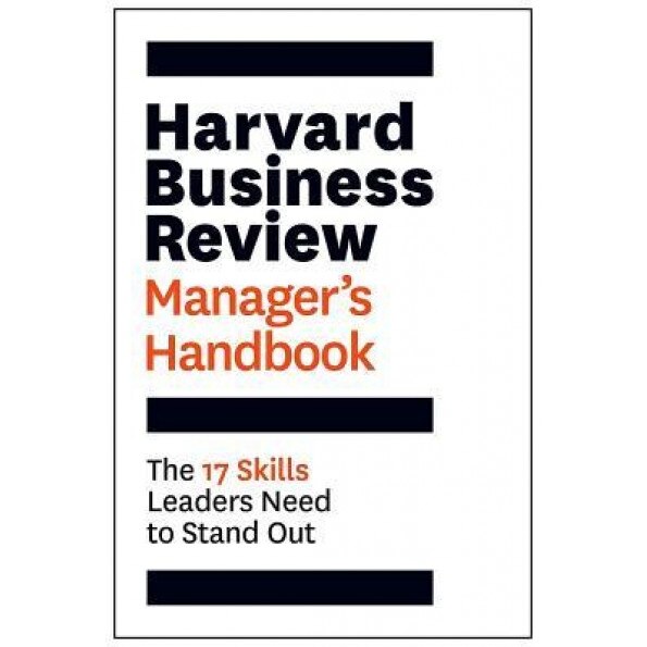 The Harvard Business Review Manager's Handbook: The 17 Skills Leaders Need to Stand Out - Harvard Business Review Press