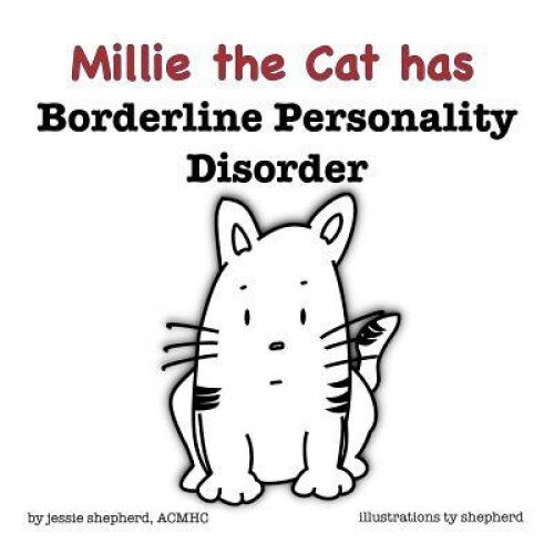 Mille the Cat Has Borderline Personality Disorder - Jessie Shepherd (Author)