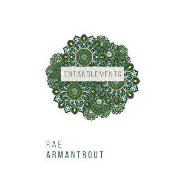 Entanglements, Rae Armantrout (Author)