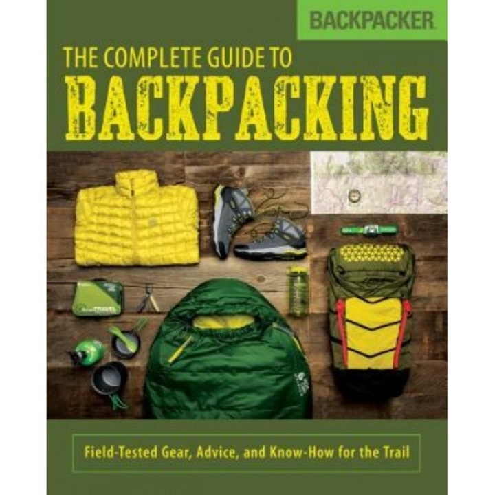 Backpacker's Complete Guide to Backpacking, Backpacker Magazine (Author)