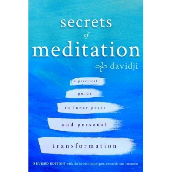 Secrets of Meditation: A Practical Guide to Inner Peace and Personal Transformation - Davidji (Author)