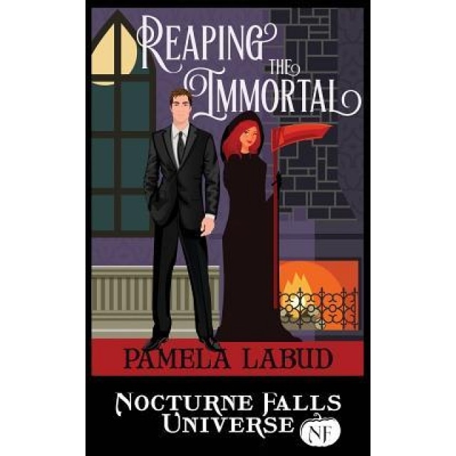 Reaping the Immortal: A Nocturne Falls Universe Story, Pamela Labud (Author)