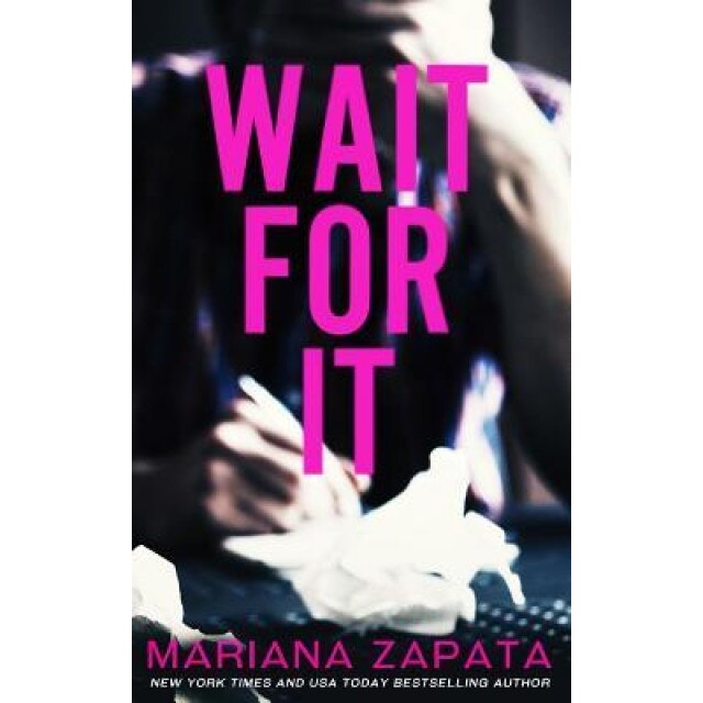 Wait for It, Mariana Zapata (Author)