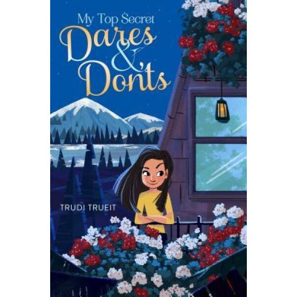 My Top Secret Dares & Don'ts, Trudi Trueit (Author)