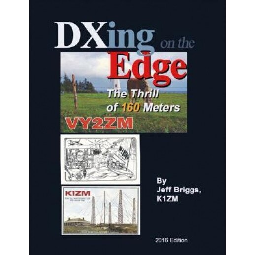 Dxing on the Edge: The Thrill of 160 Meters, Jeffrey Briggs (Author)