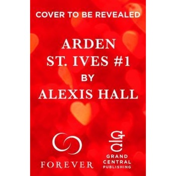 Arden St. Ives #1, Alexis Hall (Author) Arden St. Ives #1, Alexis Hall (Author)