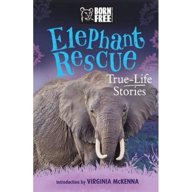 Elephant Rescue: A True-Life Story, Louisa Leaman (Author)