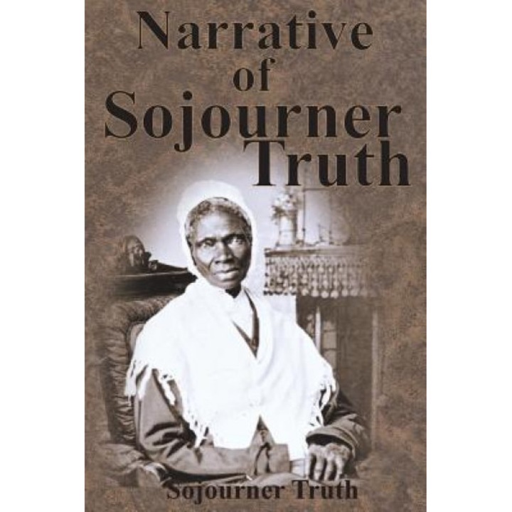Narrative of Sojourner Truth, Sojourner Truth (Author)