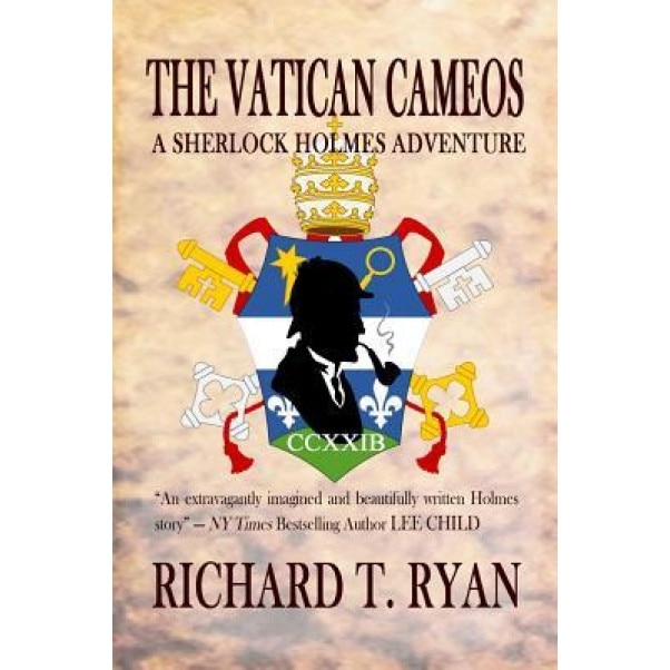 The Vatican Cameos: A Sherlock Holmes Adventure, Richard T. Ryan (Author)