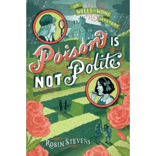 Poison Is Not Polite, Robin Stevens (Author)