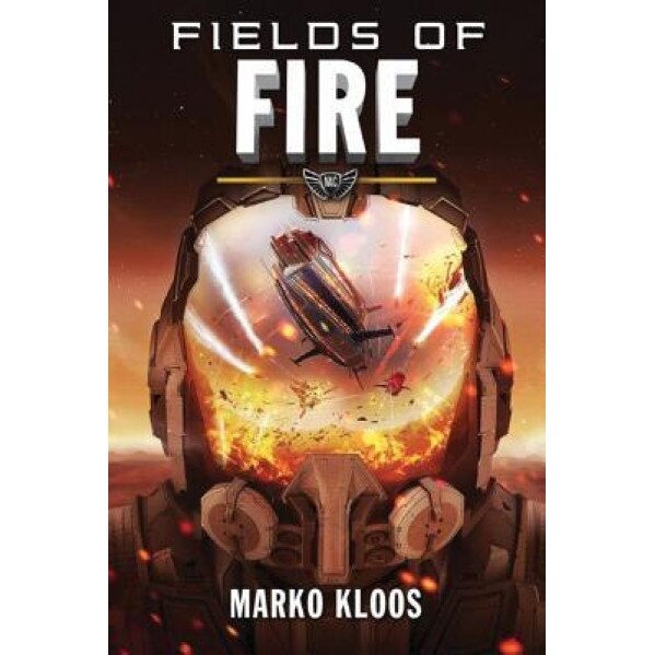 Fields of Fire, Marko Kloos (Author)
