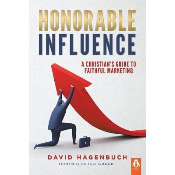 Honorable Influence - David Hagenbuch (Author)