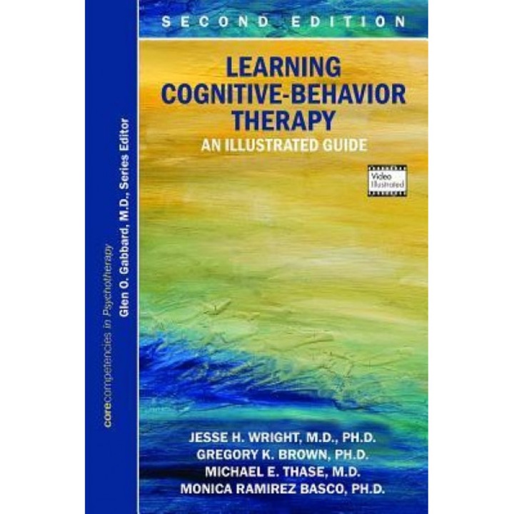 Learning Cognitive-Behavior Therapy: An Illustrated Guide - Jesse H. Wright (Author)