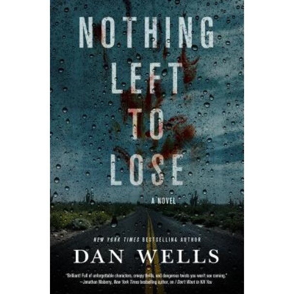 Nothing Left to Lose, Dan Wells (Author)