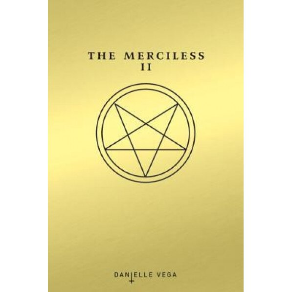 The Merciless II: The Exorcism of Sofia Flores, Danielle Vega (Author)