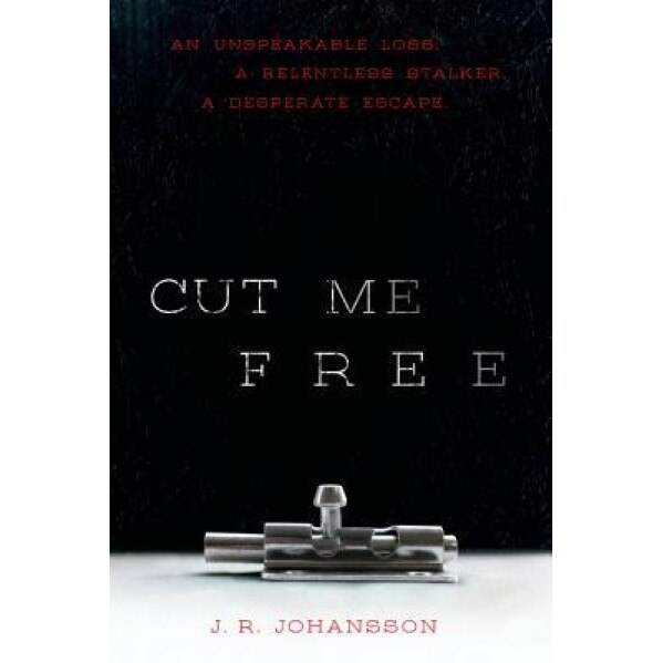 Cut Me Free, J. R. Johansson (Author)