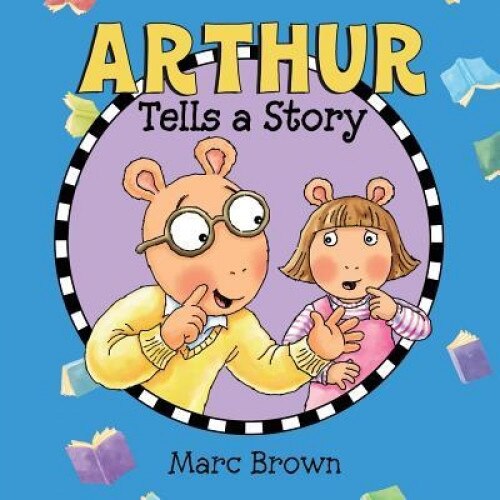 Arthur Tells a Story, Marc Brown (Author)