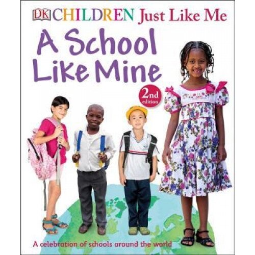 Children Just Like Me: A School Like Mine: A Celebration of Schools Around the World, Penny Smith (Author)