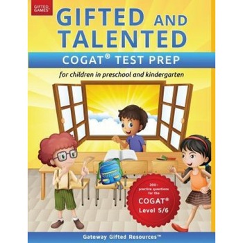 Gifted and Talented Cogat Test Prep: Test Preparation Cogat Level 5/6; Workbook and Practice Test for Children in Kindergarten/Preschool, Gateway Gifted Resources (Author) Gifted and Talented Cogat Test Prep: Test Preparation Cogat Level 5/6; Workbook and Practice Test for Children in Kindergarten/Preschool, Gateway Gifted Resources (Author)