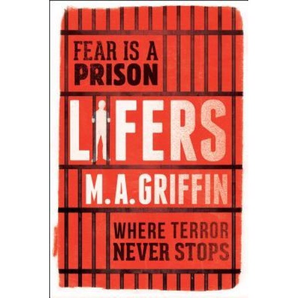 Lifers, M. a. Griffin (Author)