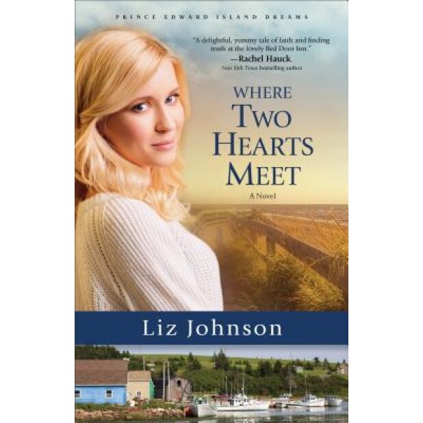 Where Two Hearts Meet, Liz Johnson (Author)