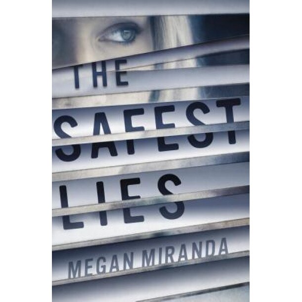 The Safest Lies, Megan Miranda (Author)