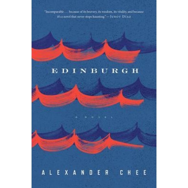 Edinburgh, Alexander Chee (Author)