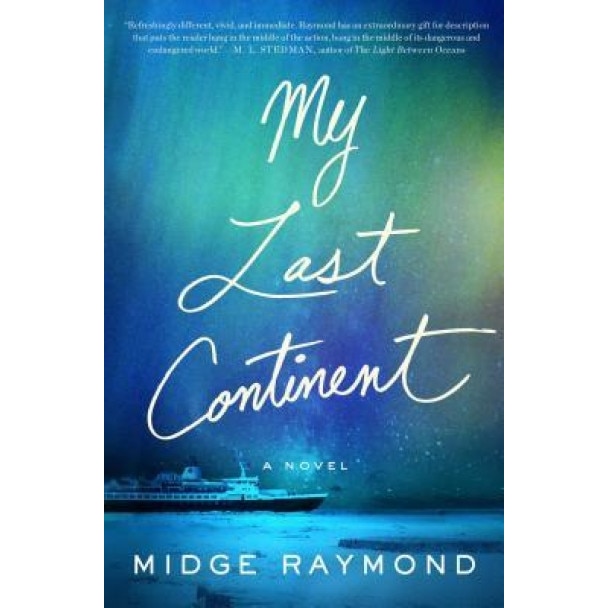 My Last Continent, Midge Raymond (Author)