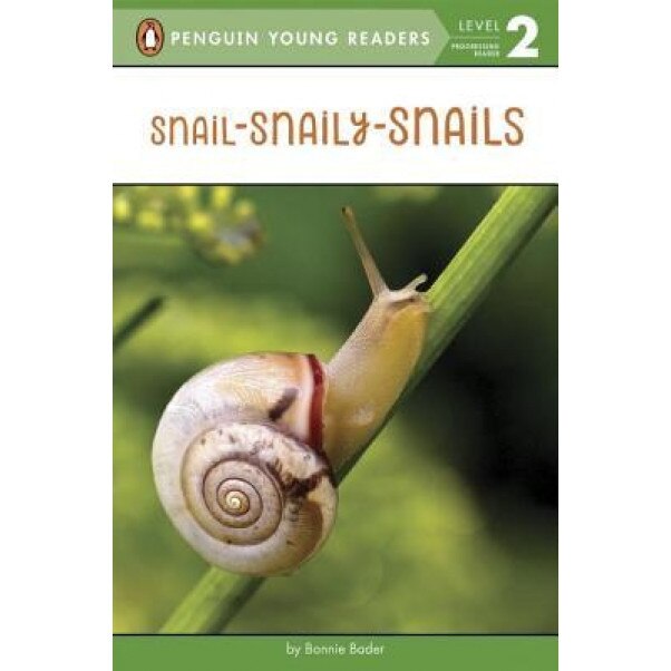 Snail-Snaily-Snails, Bonnie Bader (Author)
