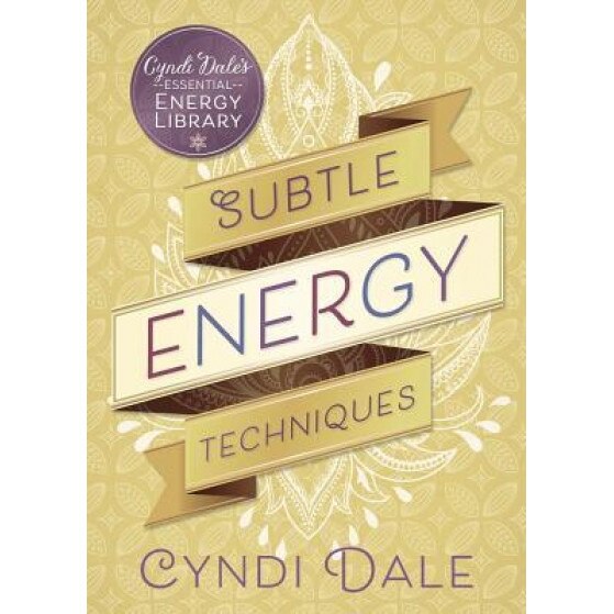 Subtle Energy Techniques - Cyndi Dale (Author)