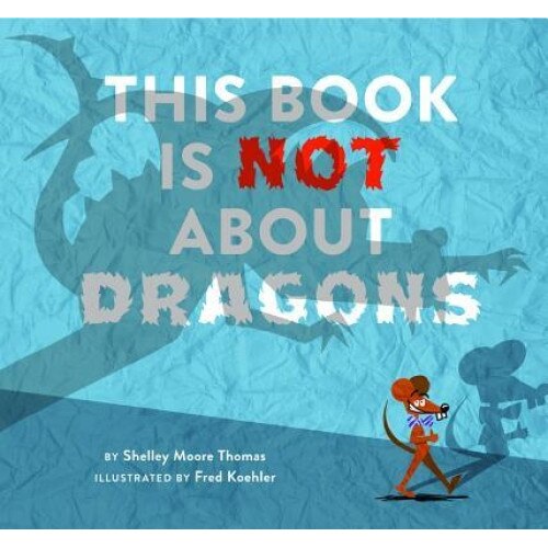 This Book Is Not about Dragons, Shelley Moore Thomas (Author)