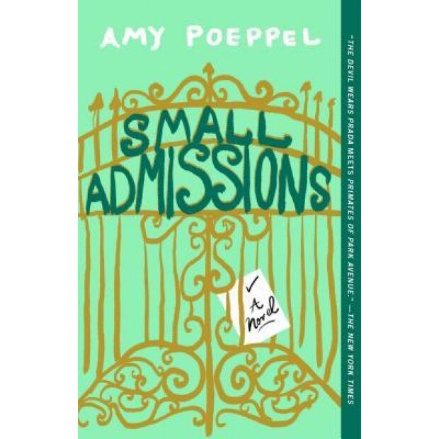 Small Admissions, Amy Poeppel (Author)