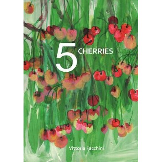 5 Cherries, Vittoria Facchini (Created by)